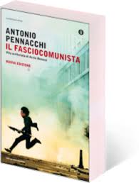 Antonio Pennacchi, Il fasciocomunista