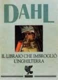 Il libraio che imbrogliò l'Inghilterra, Roald Dahl