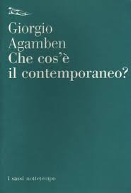 Giorgio Agamben, Che cos'è il contemporaneo, agamben