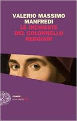 Le inchieste del colonnello reggaini, Valerio Massimo Manfredi